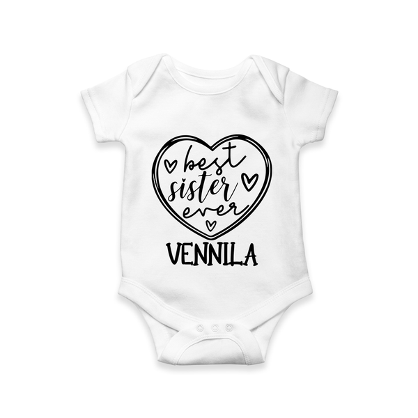 Best Sister Ever Romper / Onesie | Personalized Romper / Onesie for Your Best Sister - WHITE - New Born (Chest 14")