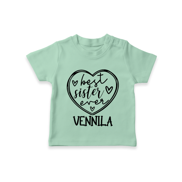 Best Sister Ever T-Shirt | Personalized T-Shirt for Your Best Sister - MINT GREEN - 0-5 Months Old (Chest 17")