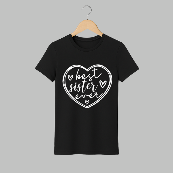 Best Sister Ever Adult T-Shirt | Personalized Adult T-Shirt for Your Best Sister - BLACK - S (Chest 19")