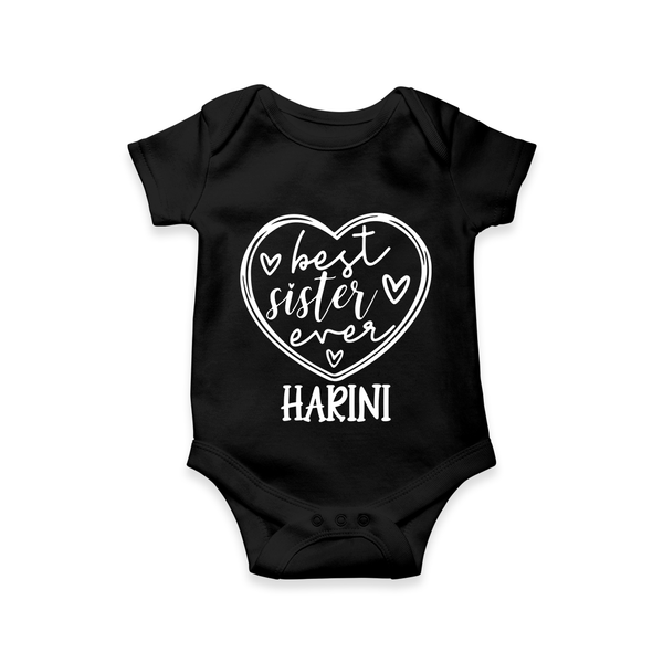 Best Sister Ever Romper / Onesie | Personalized Romper / Onesie for Your Best Sister - BLACK - New Born (Chest 14")