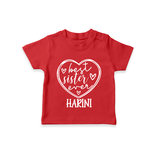 Best Sister Ever T-Shirt | Personalized T-Shirt for Your Best Sister - RED - 0-5 Months Old (Chest 17")
