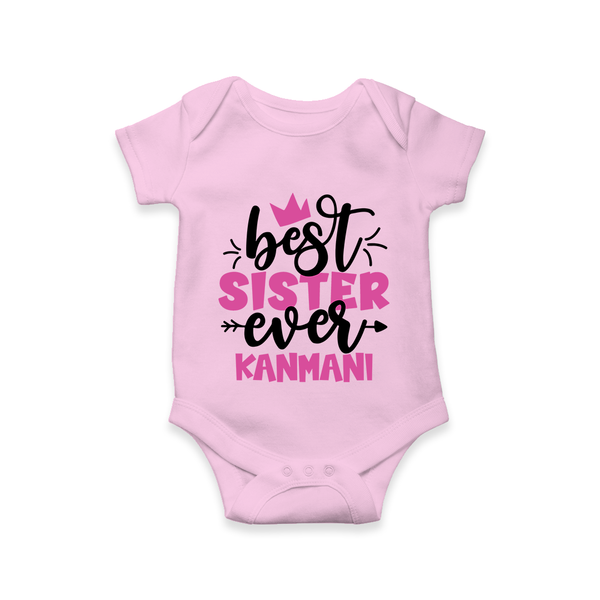 Best Sister Ever Romper / Onesie | Custom Romper / Onesie for the Ultimate Sister - BABY PINK - New Born (Chest 14")
