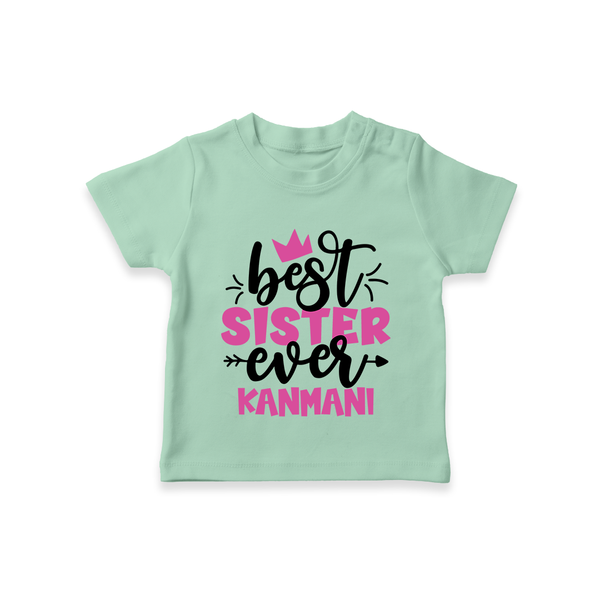 Best Sister Ever T-Shirt | Custom T-Shirt for the Ultimate Sister - MINT GREEN - 0-5 Months Old (Chest 17")