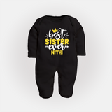 Best Sister Ever Sleep Suit/ Full Sleeve Bodysuit | Custom Sleep Suit/ Full Sleeve Bodysuit for the Ultimate Sister - BLACK - New Born (Chest 7.5")