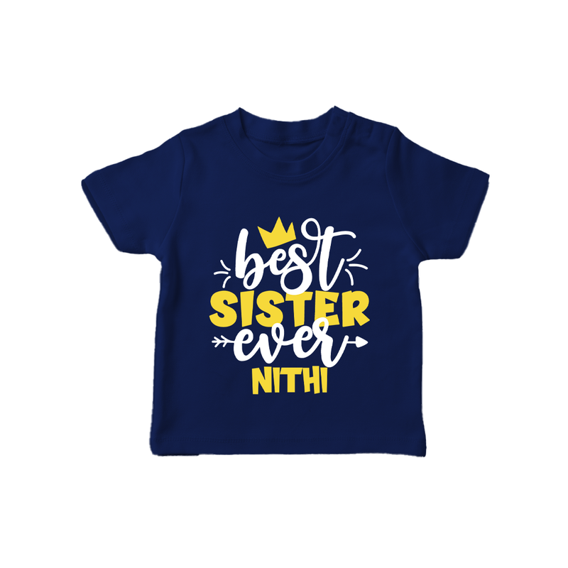 Best Sister Ever T-Shirt | Custom T-Shirt for the Ultimate Sister - NAVY BLUE - 0-5 Months Old (Chest 17")