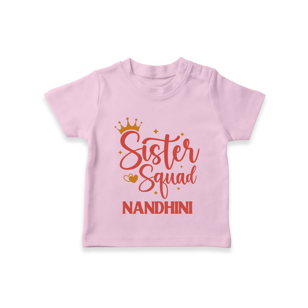 Sister Squad T-Shirt | Personalized T-Shirt for the Sister Squad - BABY PINK - 0-5 Months Old (Chest 17")
