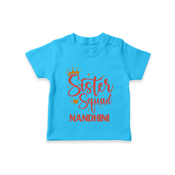 Sister Squad T-Shirt | Personalized T-Shirt for the Sister Squad - SKY BLUE - 0-5 Months Old (Chest 17")