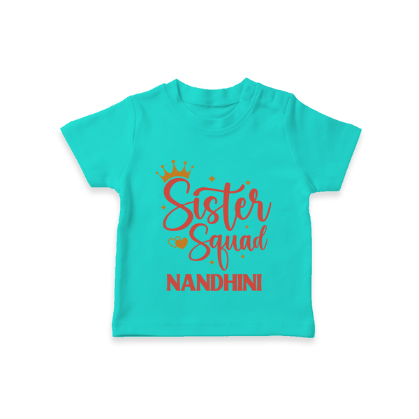 Sister Squad T-Shirt | Personalized T-Shirt for the Sister Squad - TEAL - 0-5 Months Old (Chest 17")