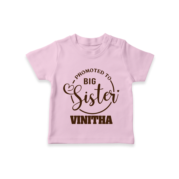 Promoted To Big Sister T-Shirt | Custom T-Shirt for the New Big Sister - BABY PINK - 0-5 Months Old (Chest 17")