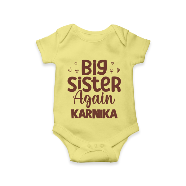 Big Sister Again Romper / Onesie | Personalized Romper / Onesie for the Big Sister Again - PASTEL YELLOW - New Born (Chest 14")