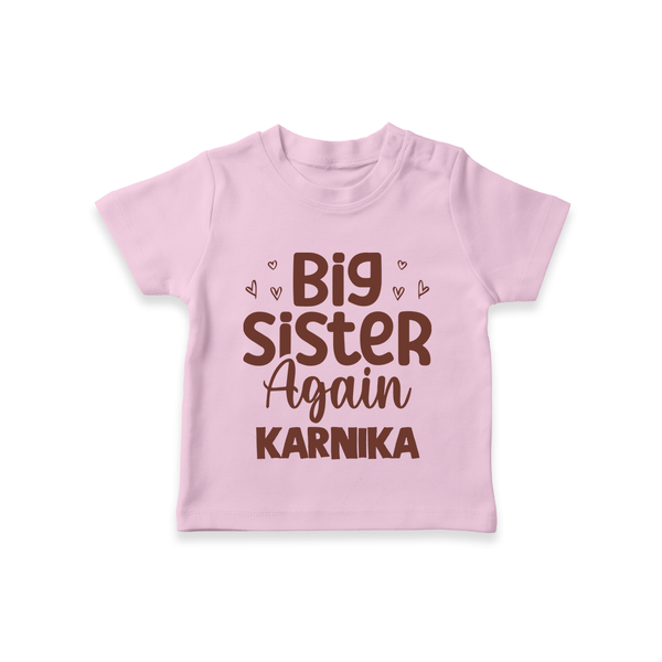 Big Sister Again T-Shirt | Personalized T-Shirt for the Big Sister Again - BABY PINK - 0-5 Months Old (Chest 17")