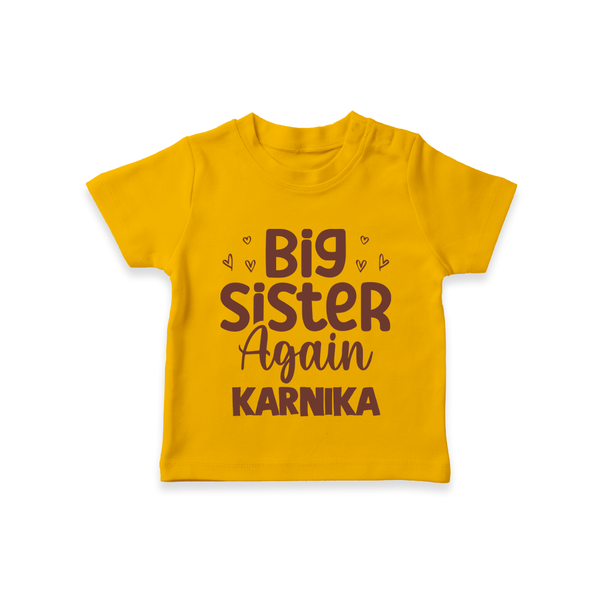 Big Sister Again T-Shirt | Personalized T-Shirt for the Big Sister Again - CHROME YELLOW - 0-5 Months Old (Chest 17")