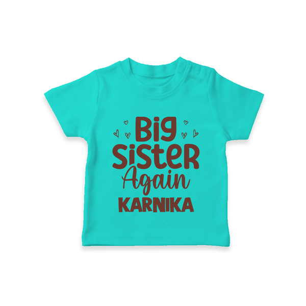 Big Sister Again T-Shirt | Personalized T-Shirt for the Big Sister Again - TEAL - 0-5 Months Old (Chest 17")