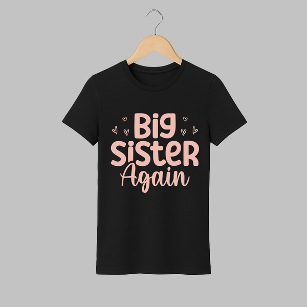 Big Sister Again Adult T-Shirt | Personalized Adult T-Shirt for the Big Sister Again - BLACK - S (Chest 19")