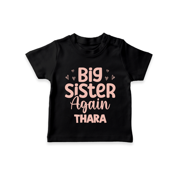 Big Sister Again T-Shirt | Personalized T-Shirt for the Big Sister Again - BLACK - 0-5 Months Old (Chest 17")