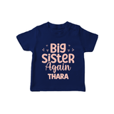 Big Sister Again T-Shirt | Personalized T-Shirt for the Big Sister Again - NAVY BLUE - 0-5 Months Old (Chest 17")