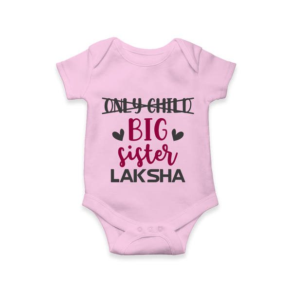 Only Child Big Sister Romper / Onesie | Custom Romper / Onesie for the Only Child Now Big Sister - BABY PINK - New Born (Chest 14")