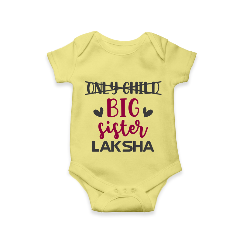 Only Child Big Sister Romper / Onesie | Custom Romper / Onesie for the Only Child Now Big Sister - PASTEL YELLOW - New Born (Chest 14")