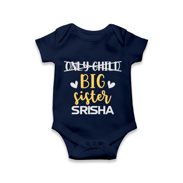 Only Child Big Sister Romper / Onesie | Custom Romper / Onesie for the Only Child Now Big Sister - NAVY BLUE - New Born (Chest 14")