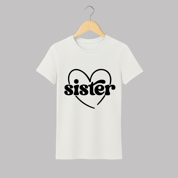 Sister Adult T-Shirt | Personalized Adult T-Shirt for Your Favorite Sister - WHITE - S (Chest 19")