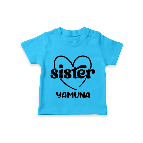 Sister T-Shirt | Personalized T-Shirt for Your Favorite Sister - SKY BLUE - 0-5 Months Old (Chest 17")