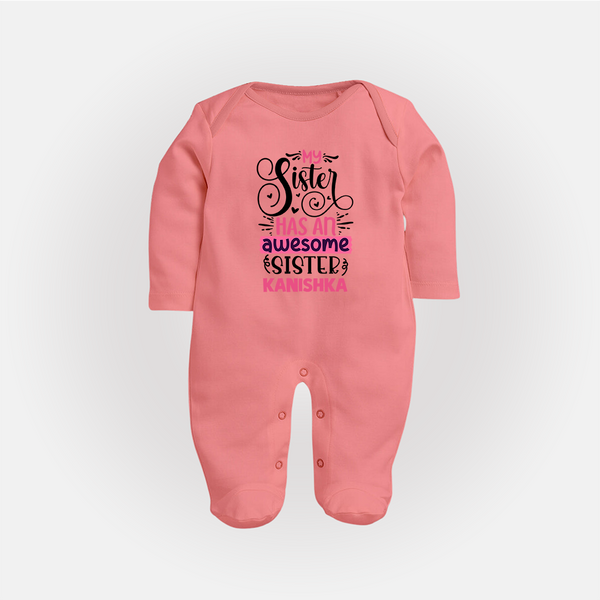 My Sister Has An Awesome Sister Sleep Suit/ Full Sleeve Bodysuit | Custom Sleep Suit/ Full Sleeve Bodysuit for the Awesome Sister Duo - PEACH - New Born (Chest 7.5")