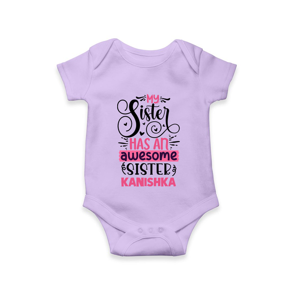 My Sister Has An Awesome Sister Romper / Onesie | Custom Romper / Onesie for the Awesome Sister Duo - LILAC - New Born (Chest 14")