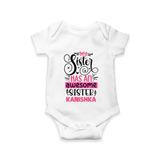 My Sister Has An Awesome Sister Romper / Onesie | Custom Romper / Onesie for the Awesome Sister Duo - WHITE - New Born (Chest 14")