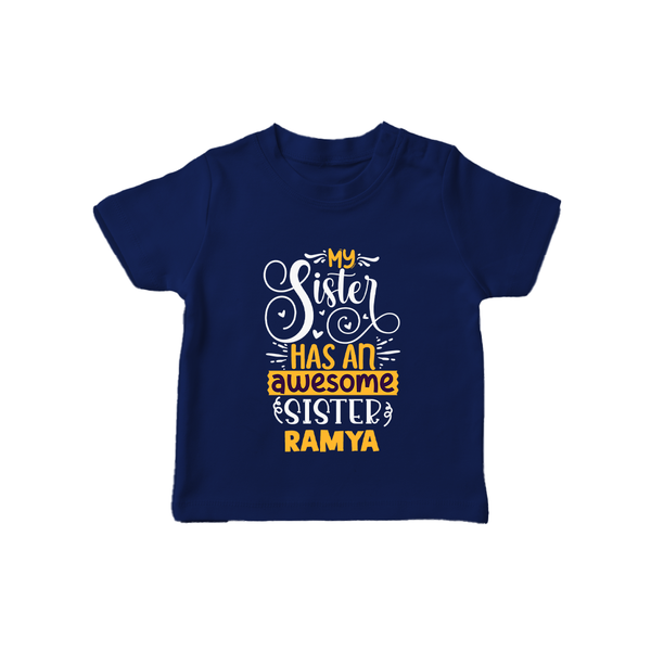 My Sister Has An Awesome Sister T-Shirt | Custom T-Shirt for the Awesome Sister Duo - NAVY BLUE - 0-5 Months Old (Chest 17")