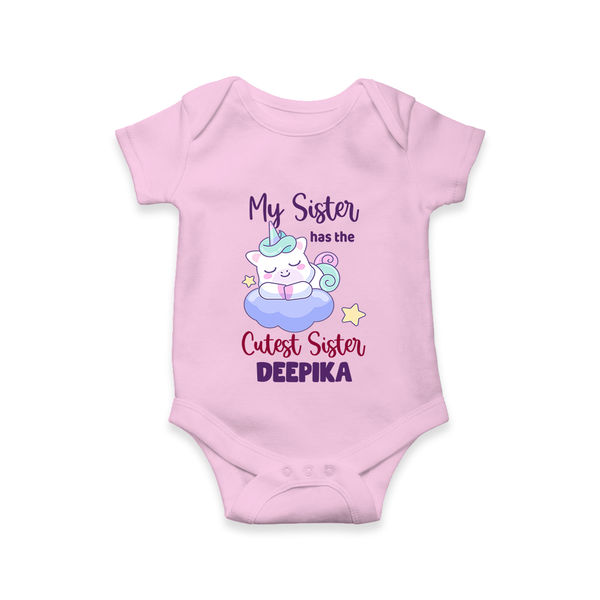 My Sister Has The Cutest Sister Romper / Onesie | Personalized Romper / Onesie for the Cutest Sisters - BABY PINK - New Born (Chest 14")