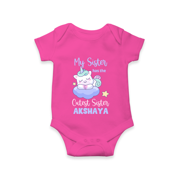 My Sister Has The Cutest Sister Romper / Onesie | Personalized Romper / Onesie for the Cutest Sisters - HOT PINK - New Born (Chest 14")