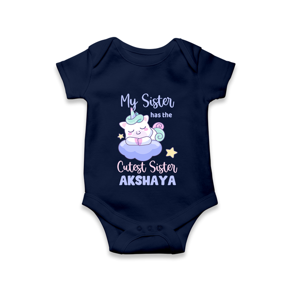 My Sister Has The Cutest Sister Romper / Onesie | Personalized Romper / Onesie for the Cutest Sisters - NAVY BLUE - New Born (Chest 14")