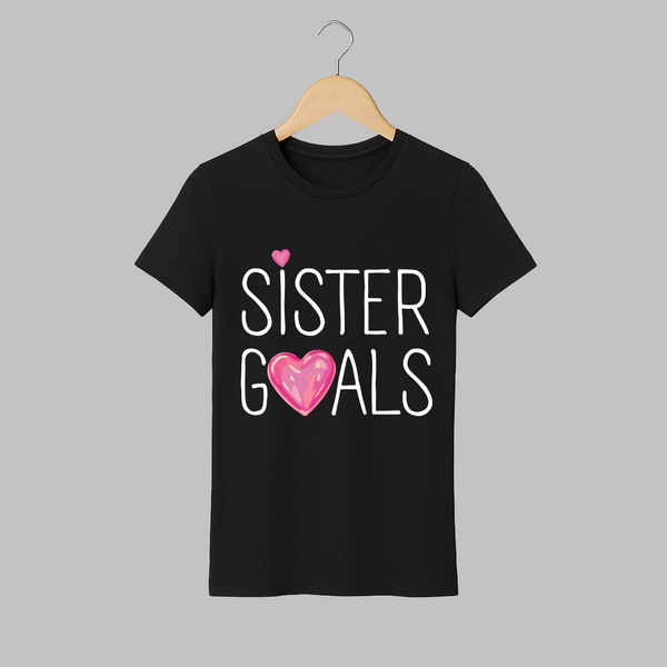 Sister Goals Adult T-Shirt | Custom Adult T-Shirt for the Perfect Sister Duo - BLACK - S (Chest 19")