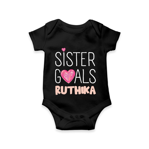 Sister Goals Romper / Onesie | Custom Romper / Onesie for the Perfect Sister Duo - BLACK - New Born (Chest 14")