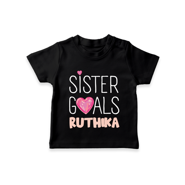 Sister Goals T-Shirt | Custom T-Shirt for the Perfect Sister Duo - BLACK - 0-5 Months Old (Chest 17")