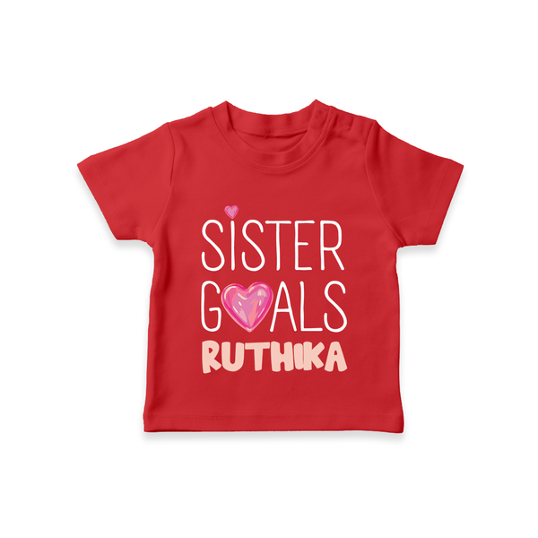 Sister Goals T-Shirt | Custom T-Shirt for the Perfect Sister Duo - RED - 0-5 Months Old (Chest 17")