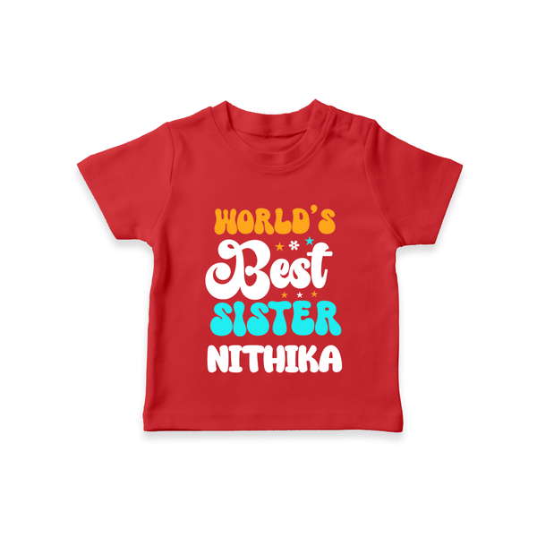 World's Best Sister T-Shirt | Personalized T-Shirt for the World's Best Sister - RED - 0-5 Months Old (Chest 17")