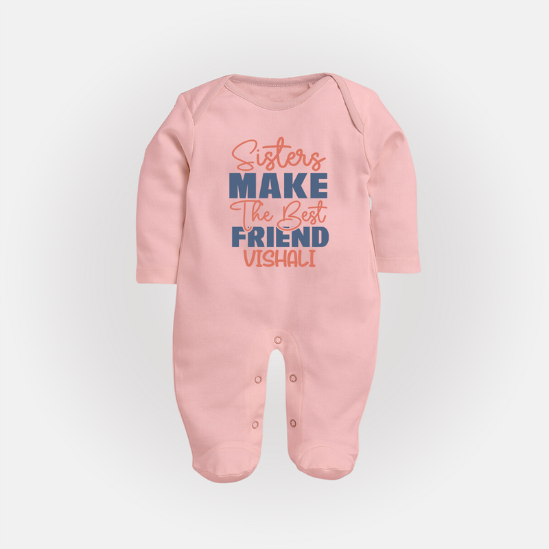 Sisters Make The Best Friends Sleep Suit/ Full Sleeve Bodysuit | Custom Sleep Suit/ Full Sleeve Bodysuit for the Best Sister Friends - BABY PINK - New Born (Chest 7.5")