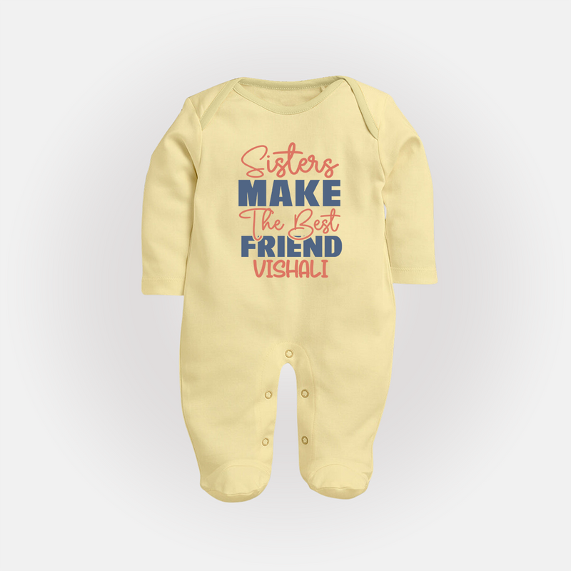 Sisters Make The Best Friends Sleep Suit/ Full Sleeve Bodysuit | Custom Sleep Suit/ Full Sleeve Bodysuit for the Best Sister Friends - PASTEL YELLOW - New Born (Chest 7.5")