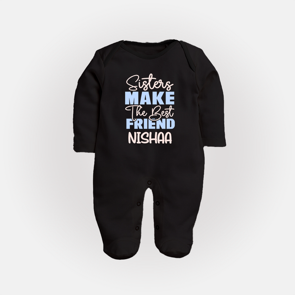 Sisters Make The Best Friends Sleep Suit/ Full Sleeve Bodysuit | Custom Sleep Suit/ Full Sleeve Bodysuit for the Best Sister Friends - BLACK - New Born (Chest 7.5")