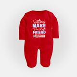 Sisters Make The Best Friends Sleep Suit/ Full Sleeve Bodysuit | Custom Sleep Suit/ Full Sleeve Bodysuit for the Best Sister Friends - RED - New Born (Chest 7.5")