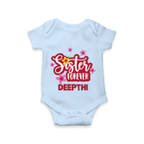 Sister Forever Romper / Onesie | Personalized Romper / Onesie for Sisters Forever - BABY BLUE - New Born (Chest 14")