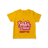 Sister Forever T-Shirt | Personalized T-Shirt for Sisters Forever - CHROME YELLOW - 0-5 Months Old (Chest 17")