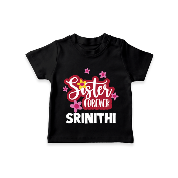 Sister Forever T-Shirt | Personalized T-Shirt for Sisters Forever - BLACK - 0-5 Months Old (Chest 17")