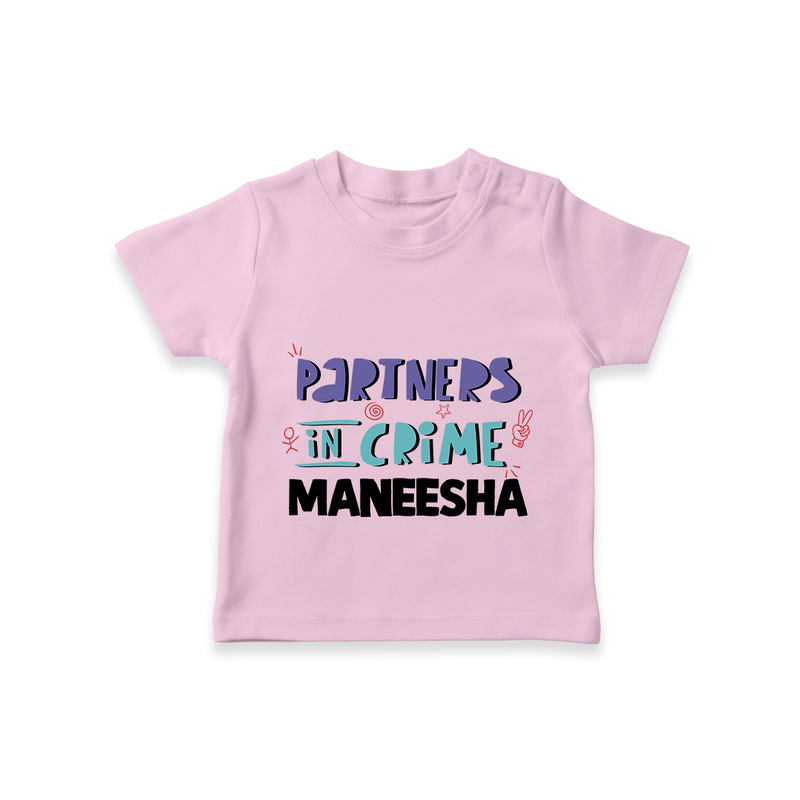 Partners In Crime T-Shirt | Custom T-Shirt for Sister Partners in Crime - BABY PINK - 0-5 Months Old (Chest 17")
