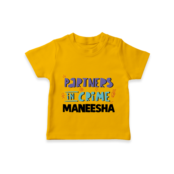 Partners In Crime T-Shirt | Custom T-Shirt for Sister Partners in Crime - CHROME YELLOW - 0-5 Months Old (Chest 17")