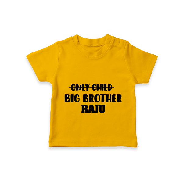 Only Child Big Brother T-Shirt | Custom T-shirt for the Only Child Now Big Brother - CHROME YELLOW - 0-5 Months Old (Chest 17")