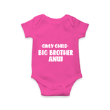 Only Child Big Brother Romper / Onesie | Custom Romper / Onesie for the Only Child Now Big Brother - HOT PINK - New Born (Chest 14")