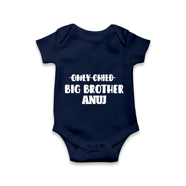 Only Child Big Brother Romper / Onesie | Custom Romper / Onesie for the Only Child Now Big Brother - NAVY BLUE - New Born (Chest 14")