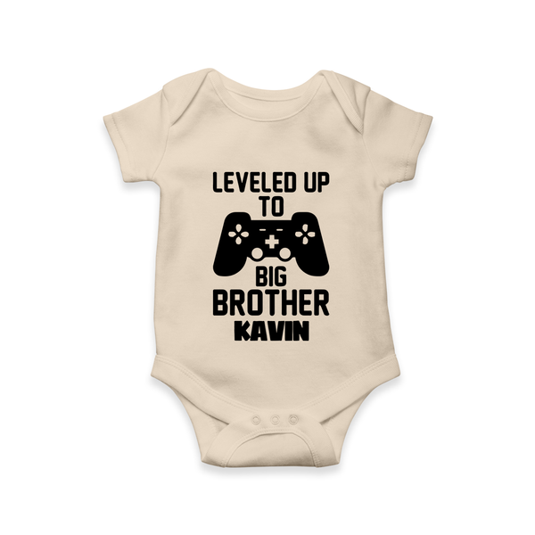 Leveled Up To Big Brother | Cute and Personalized Romper / Onesie for Brother - IVORY - New Born (Chest 14")